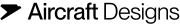 Aircraft Designs